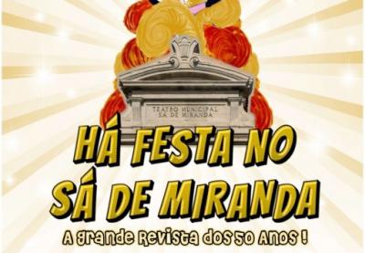 “HÁ FESTA NO SÁ DE MIRANDA!”