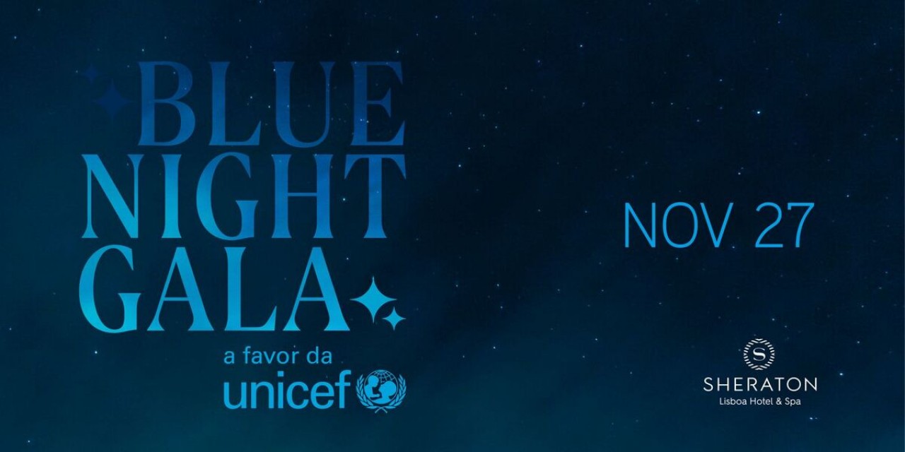 Blue Night Gala do Sheraton Lisboa Hotel & Spa a favor da UNICEF